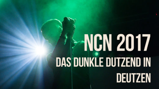 NCN 2017 – DER Abschluss des Festivaljahres für die schwarze Szene // Teil1